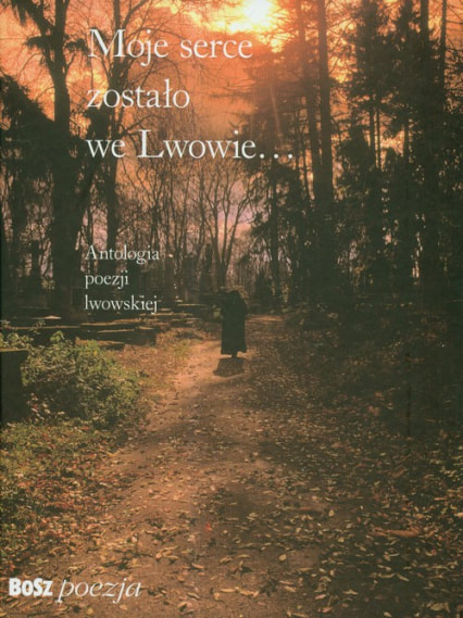 Cover of Moje serce zostało we Lwowie